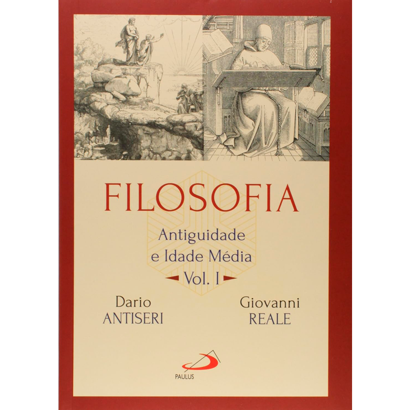Filosofia: Antiguidade e Idade Média - Vol I