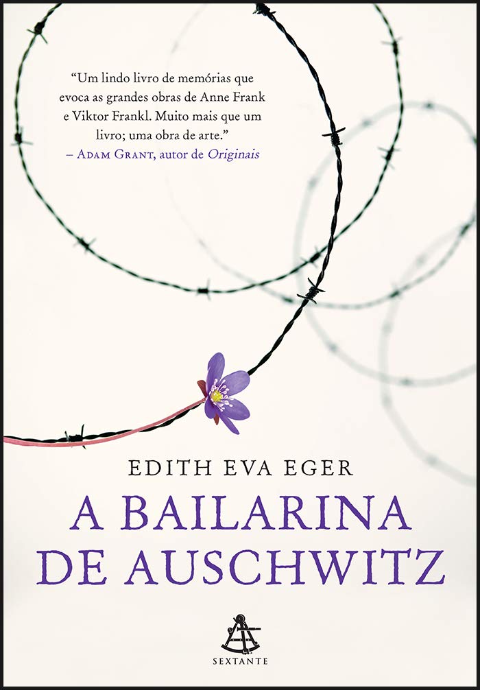 A Bailarina de Auschwitz - Edith Eva Eger