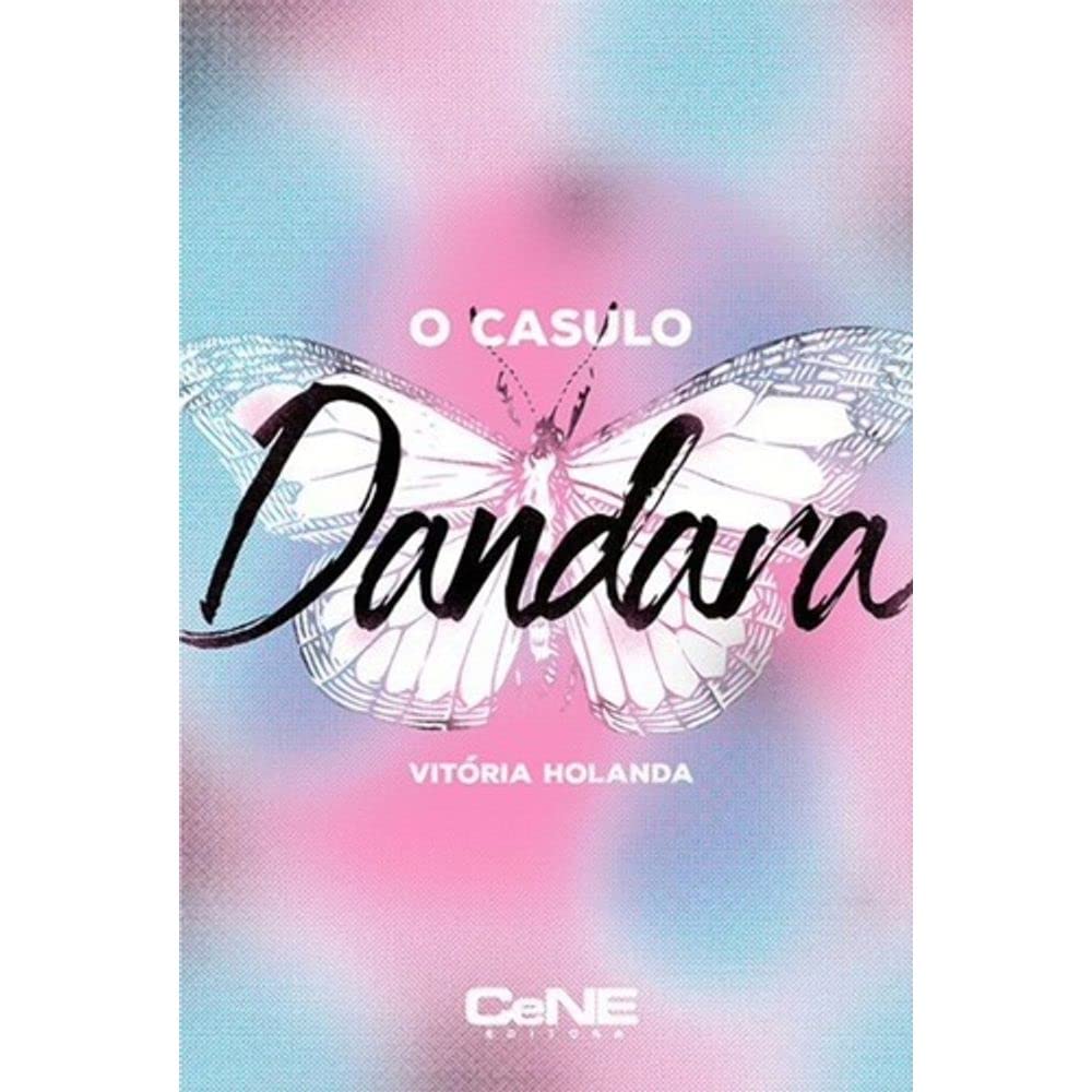 O Casulo Dandara - Vitória Holanda