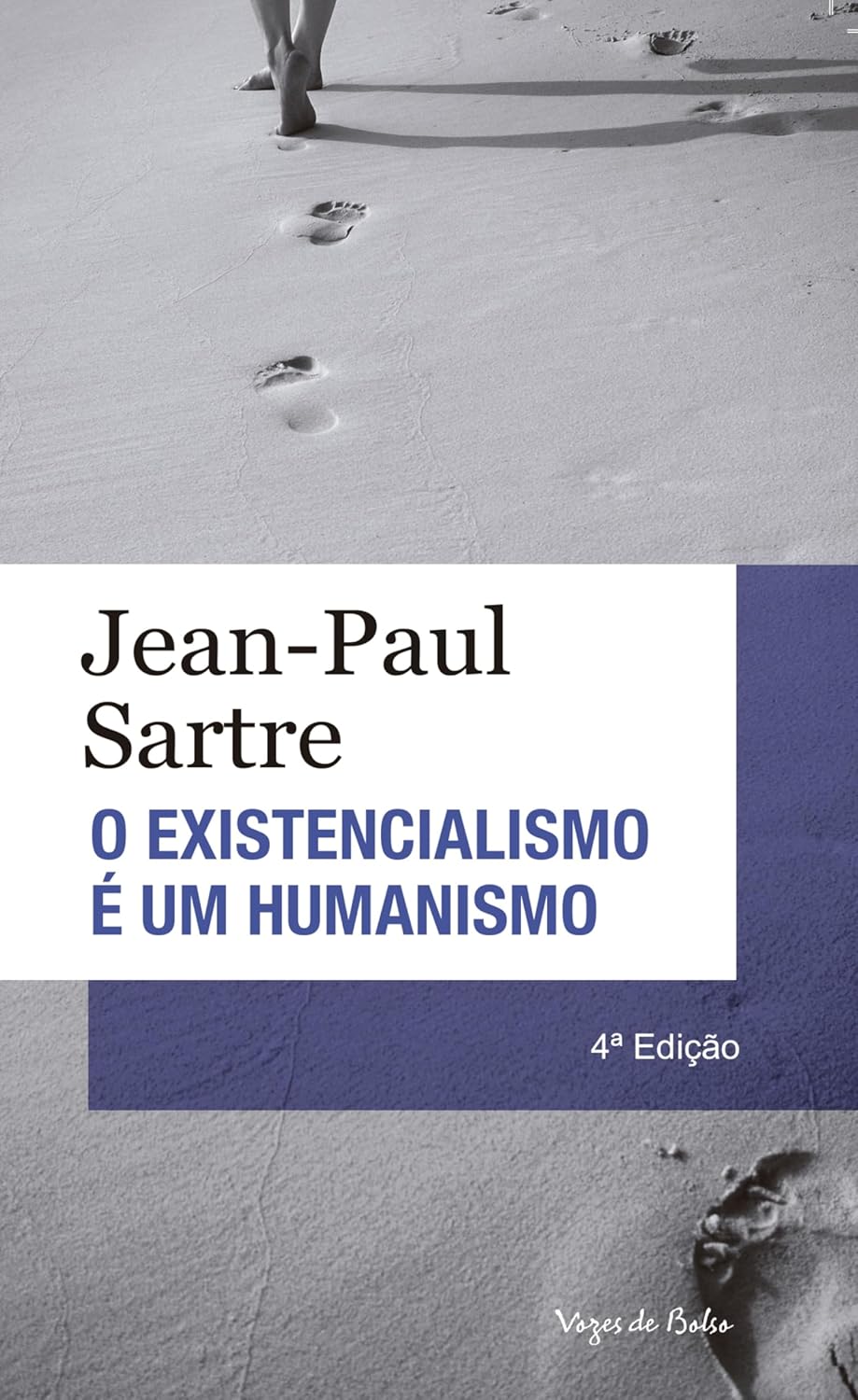 O Existencialismo É Um Humanismo - Jean Paul Sartre