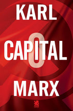 O Capital - Karl Marx