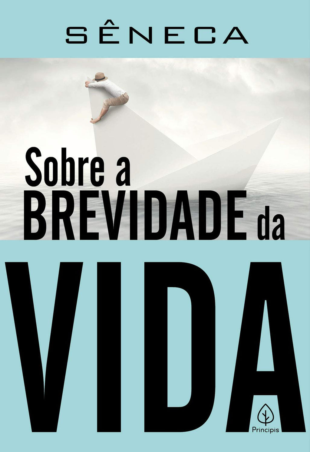 Sobre A Brevidade Da Vida - Sêneca
