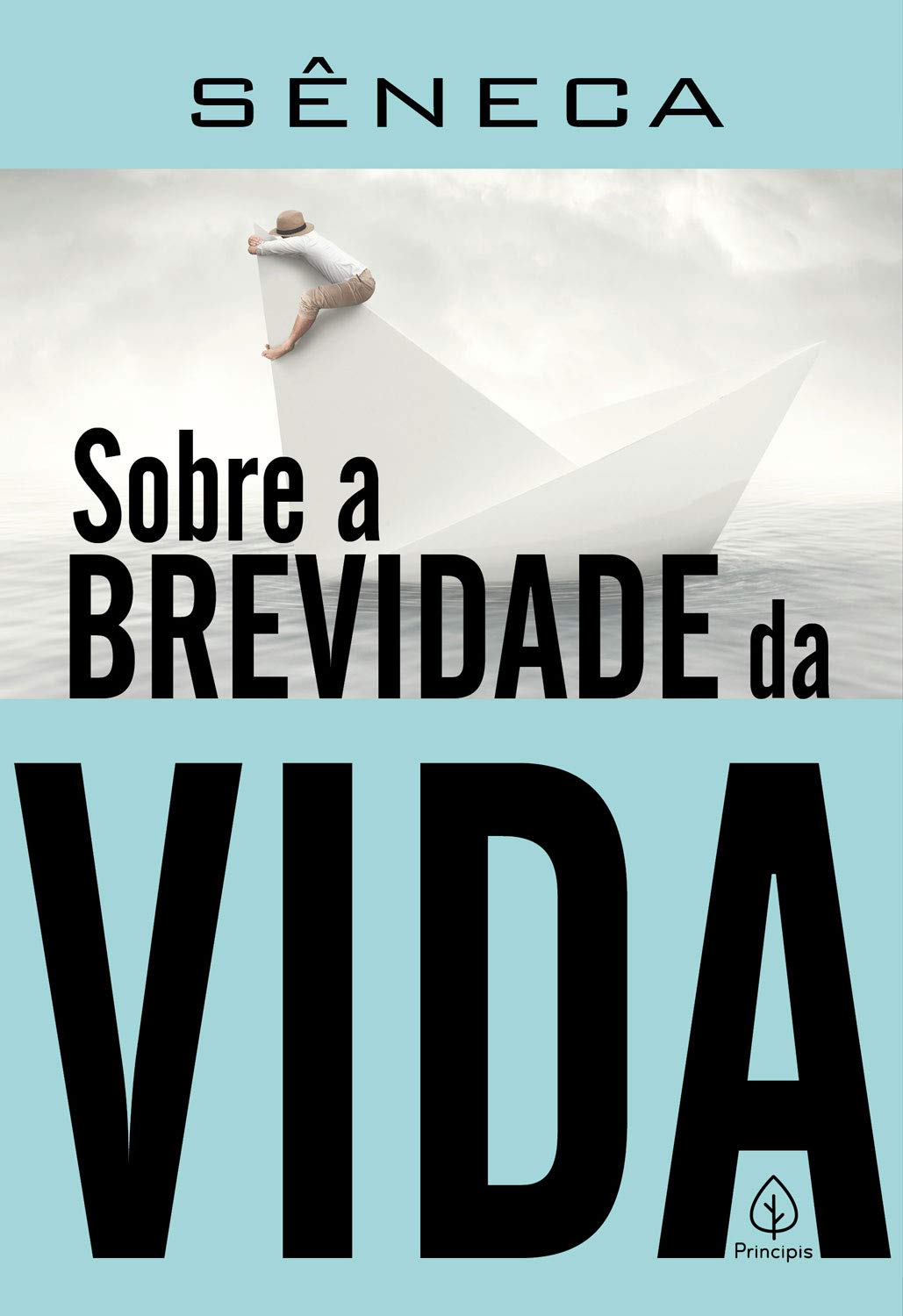Sobre A Brevidade Da Vida - Sêneca